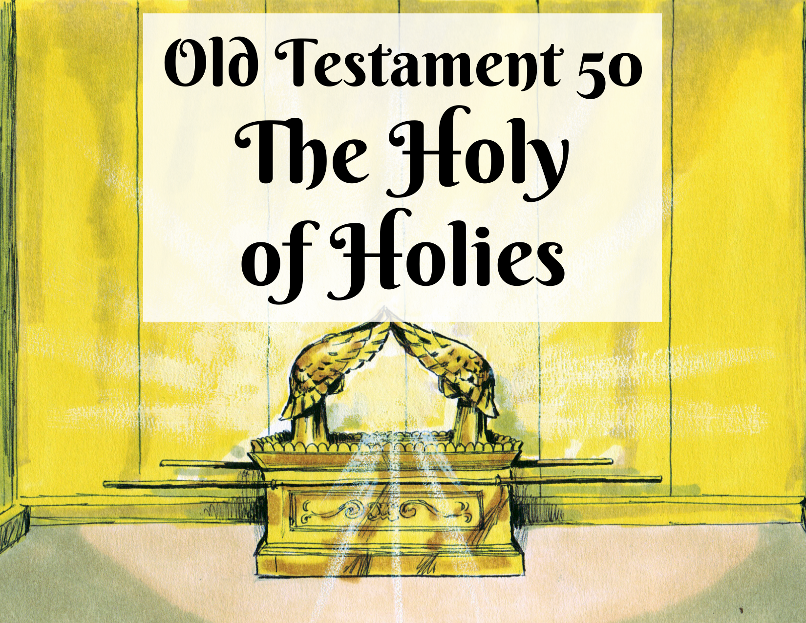 OT 050 - The Holy of Holies